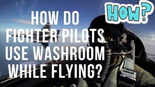 ​​How do Fighter Pilots use Washroom while flying? (MUST WATCH) | Q&A | February 16 2021