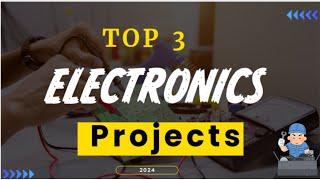 Top 3 Exciting Electronics Projects to Build at Home | Electronic Components for electronic project