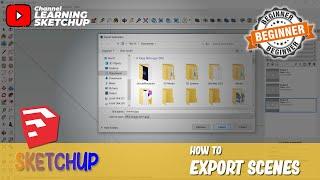 How To Export Scenes In Sketchup