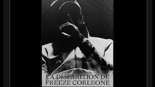 Freeze Corleone - La disparition de Freeze corleone (Prod.by @reezydth