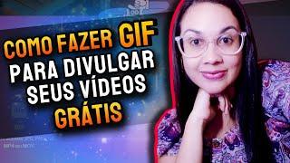 Como Fazer GIF para YouTube [GIF Animado com Foto ou Vídeo] + Divulgação