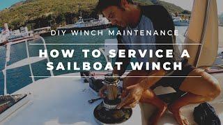 BOAT TECH TIP - DIY WINCH MAINTENANCE - How to service a sailboat winch