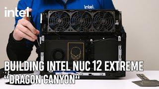 Building Intel NUC 12 Extreme “Dragon Canyon” | Some Assembly Required | Intel Technology