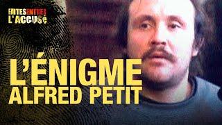 Faites entrer l'accusé : L'énigme Alfred Petit