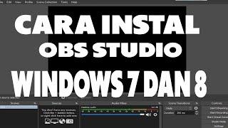 Cara Instal OBS Studio di Windows 7 Dan 8 Terbaru