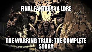 The Warring Triad, The Complete Story: Final Fantasy 14 Lore