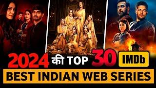 Top 30 BEST INDIAN WEB SERIES Of 2024