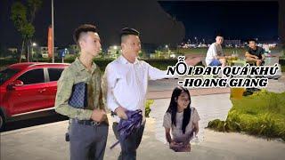 NỖI ĐAU QUÁ KHỨ - HOÀNG GIANG OFFICIAL | OFFICIAL VIDEO 4K -còn nhớ không em ...