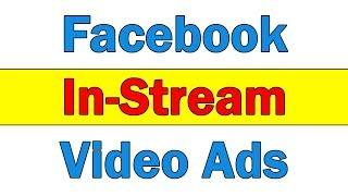 Facebook In-stream Video Ads Tutorials - Advertising Video