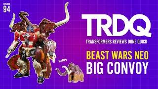 TRDQ: Beast Wars Neo - Big Convoy review