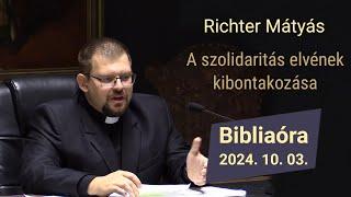 A szolidaritás elvének kibontakozása - Richter Mátyás - 2024.10.03.