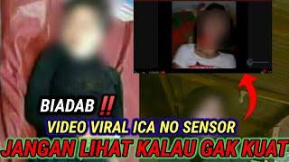 BIADAB‼️VIDEO VIRAL ICA NO SENSOR‼️JANGAN DILIHAT KALAU GAK KUAT‼️KABAR TERKINI