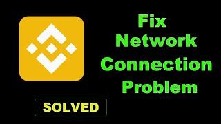 How To Fix Binance App Network Connection Error Android & Ios - Binance App Internet Connection