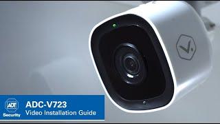 ADT Outdoor Wi-Fi Camera (ADC V723) Installation Tutorial