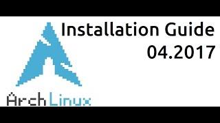 Arch Linux Basic Installation Tutorial 2017