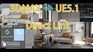 UE5.1 Preview to 3DMax DataSmith | Direct Link Livingroom quick test @UnrealEngine