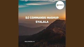 DJ Commando Mashup Syalala