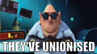 Gru, the Minions Have Formed a Union.