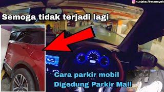 JANGAN TAKUT PARKIR DI GEDUNG PARKIR ‼️ Tutorial Parkir Di Gedung Parkir Mall. Belajar Mobil