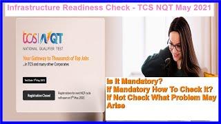How to Check Infrastructure Readiness  - TCS NQT May 2021 || Is It Mandatory or Not
