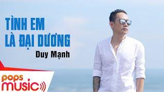 Tình Em Là Đại Dương | Duy Mạnh | Official Music Video