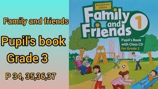 Family and friends 3 сынып ағылшын тілі 34,35,36,37 беттер