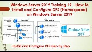 Windows Server 2019 Training 19 - How to Install and Configure DFS (Namespace)