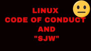 Linux COC and "SJW"