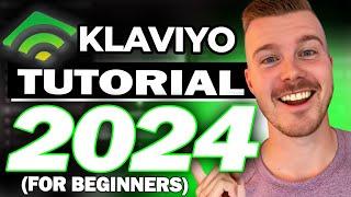 Klaviyo Tutorial 2024 (For Beginners)