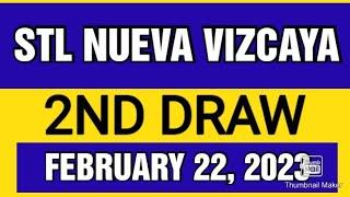 STL NUEVA VIZCAYA RESULT TODAY 2ND DRAW FEBRUARY 22, 2023 3PM RESULT