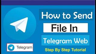 How To Send File In Telegram Web