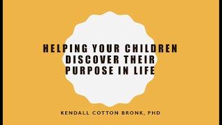 Helping Your Children Discover Their Purpose in Life (STM)