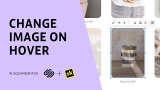 How to Change an Image on hover in Squarespace