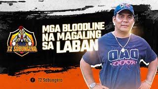 MGA BLOODLINE NA MAGALING SA LABAN     |       T2SABUNGERO