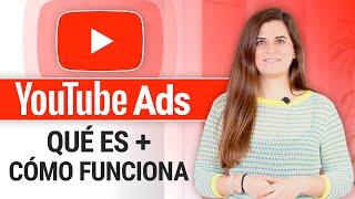 ¿Qué es YouTube Ads y cómo funciona? (con Tutorial)