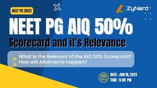 NEET PG AIQ 50% Scorecard and its relevance | NEET PG 2023 #zynerd