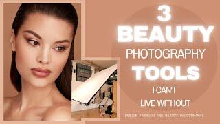 3 Beauty Photography Tools I Can't Live Without | Inside Fashion & Beauty Photography with Lindsay