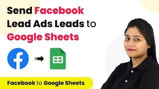How to Connect Facebook Lead Ads to Google Sheets - Add Facebook Ads Leads to Google Sheets