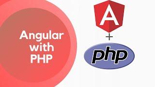 How to use PHP with Angular | Angular with PHP | Source Code | 100% Working | Solved