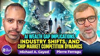 Pierre Ferragu on AI Wealth Gap Implications, Industry Shifts, and Chip Market Competition Dynamics