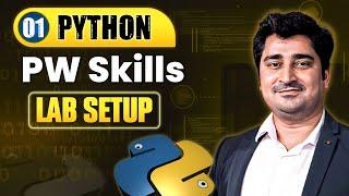 PW Skills Lab and System Setup for Python Coding | Lecture 1 | Python Full Course For Beginners