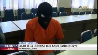 Ayah Tega Perkosa 2 Anak Kandungnya