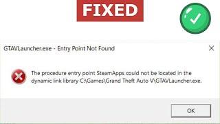 FIX | "The procedure entry point SteamApps could not be located in the dynamic link library" | GTA 5