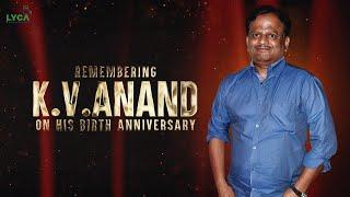 Remembering K.V.Anand Sir On His Birth Anniversary | Lyca Productions