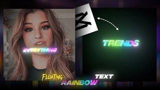 Capcut Floating Rainbow text tutorial