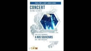 A Nos Souvenirs, Trois Cafés Gourmands, arr. for Concert Band Tony Cheseaux