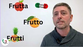 Pillola di italiano: frutto, frutta, frutti. Che cosa significano e alcune espressioni interessanti