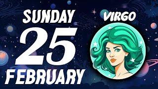 YOU'RE GOING TO HAVE A BOMB  NEXT 48 HOURS⏳  VIRGO  HOROSCOPE FOR TODAY February 25, 2024