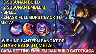 BACK TO META! SET BUILD ZHASK TERSAKIT 2024 | EMBLEM DAN BUILD ZHASK TERSAKIT! NEW META!