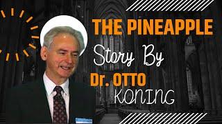 The Pineapple  Story Dr Otto Koning